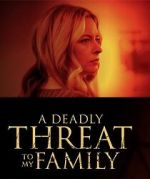 Watch A Deadly Threat to My Family 123MoviesFree