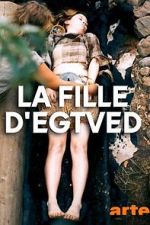 Watch The Egtved Girl 123MoviesFree