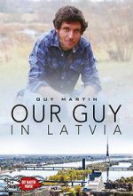 Watch Our Guy in Latvia 123MoviesFree