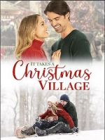 Watch It Takes a Christmas Village 123MoviesFree