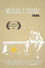 Watch Unbelievable Is Believable Here 123MoviesFree