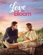 Watch Love in Bloom 123MoviesFree