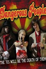 Watch Dangerous People 123MoviesFree