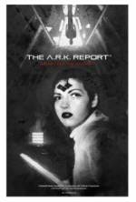 Watch The A.R.K. Report 123MoviesFree