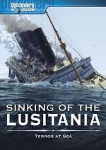 Watch Sinking of the Lusitania: Terror at Sea 123MoviesFree