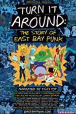 Watch Turn It Around: The Story of East Bay Punk 123MoviesFree