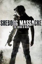 Watch Sheborg Massacre 123MoviesFree