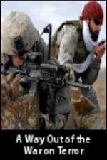Watch A Way Out of the War on Terror 123MoviesFree
