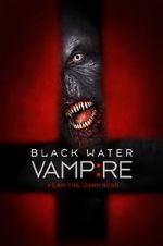 Watch The Black Water Vampire 123MoviesFree