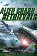 Watch Alien Crash Retrievals 123MoviesFree