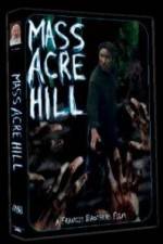 Watch Mass Acre Hill 123MoviesFree