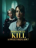 Watch Who Could Kill a Sweet Old Lady 123MoviesFree