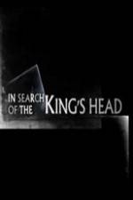 Watch In Search Of The Kings Head 123MoviesFree