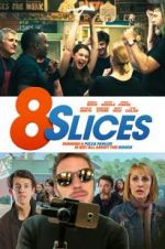 Watch 8 Slices 123MoviesFree