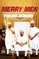 Watch Merry Men: The Real Yoruba Demons 123MoviesFree