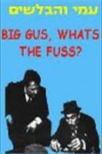 Watch Big Gus, What's the Fuss? 123MoviesFree