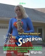 Watch Twilight Zone: The Deadly Admirer of Supergirl (Short 2015) 123MoviesFree