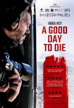 Watch A Good Day to Die, Hoka Hey 123MoviesFree
