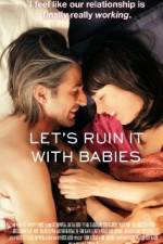 Watch Let's Ruin It with Babies 123MoviesFree