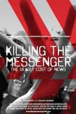 Watch Killing the Messenger: The Deadly Cost of News 123MoviesFree