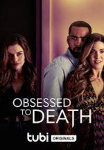 Watch Obsessed to Death 123MoviesFree