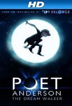 Watch Poet Anderson: The Dream Walker 123MoviesFree