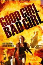 Watch Good Girl, Bad Girl 123MoviesFree