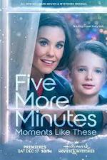 Watch Five More Minutes: Moments Like These 123MoviesFree