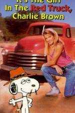 Watch It's the Girl in the Red Truck Charlie Brown 123MoviesFree