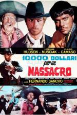 Watch 10,000 Dollars for a Massacre 123MoviesFree