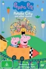 Watch Peppa Pig Potato City 123MoviesFree
