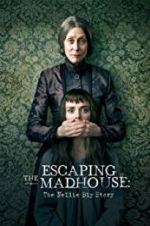 Watch Escaping the Madhouse: The Nellie Bly Story 123MoviesFree