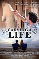 Watch Carving a Life 123MoviesFree