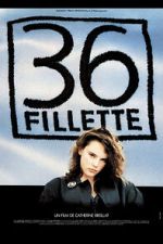 Watch 36 fillette 123MoviesFree