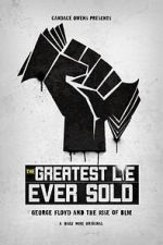 Watch The Greatest Lie Ever Sold 123MoviesFree