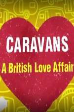 Watch Caravans: A British Love Affair 123MoviesFree