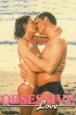Watch Obsessive Love 123MoviesFree