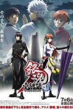 Watch Gintama the Movie: The Final Chapter - Be Forever Yorozuya 123MoviesFree