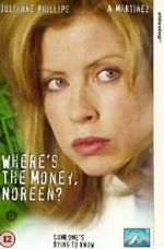 Watch Where\'s the Money, Noreen? 123MoviesFree
