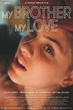 Watch My Brother, My Love 123MoviesFree