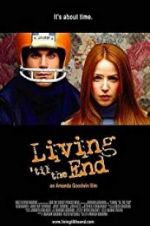 Watch Living \'til the End 123MoviesFree