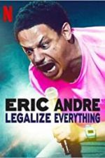 Watch Eric Andre: Legalize Everything 123MoviesFree