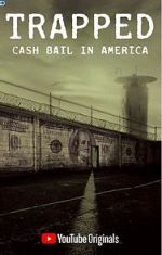 Watch Trapped: Cash Bail in America 123MoviesFree