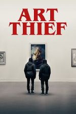 Watch Art Thief 123MoviesFree