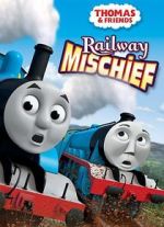 Watch Thomas & Friends: Railway Mischief 123MoviesFree
