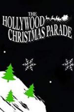 Watch 88th Annual Hollywood Christmas Parade 123MoviesFree
