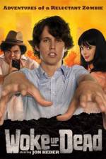 Watch Woke Up Dead 123MoviesFree