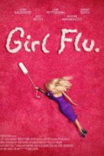 Watch Girl Flu 123MoviesFree