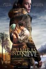 Watch Palmeras en la nieve 123MoviesFree