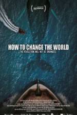 Watch How to Change the World 123MoviesFree